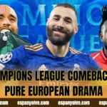 Champions League Comebacks – Pure European Drama