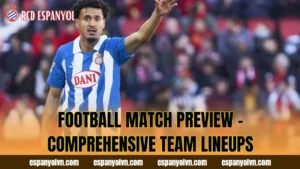 RCD Espanyol History – A Legacy Of True Passion