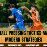 Football Pressing Tactics Master Modern Strategies