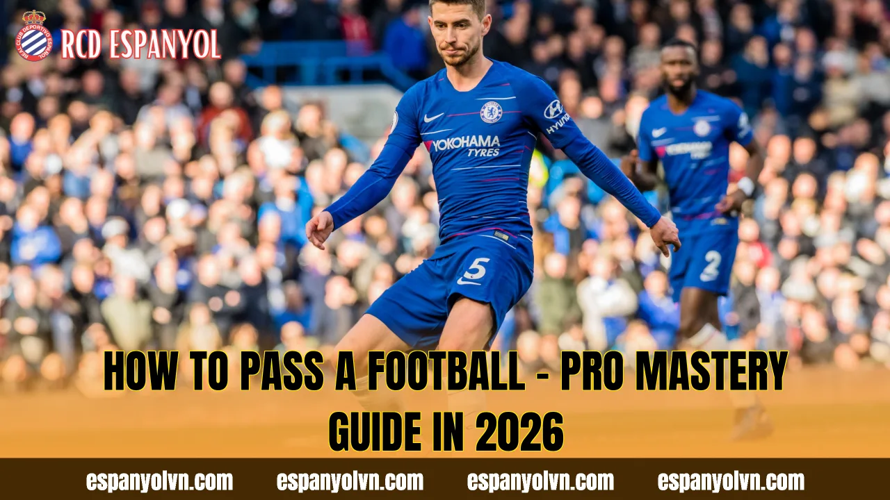 How To Pass A Football – Pro Mastery Guide In 2026