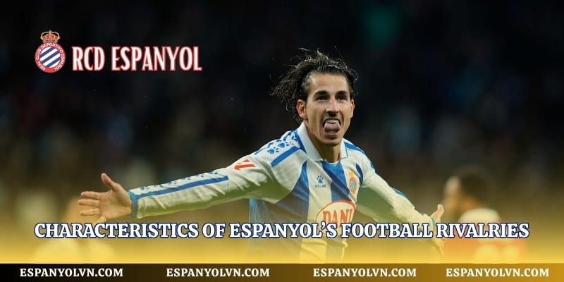 Characteristics of Espanyol’s football rivalries