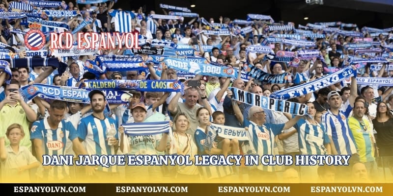 Dani Jarque Espanyol legacy in club history