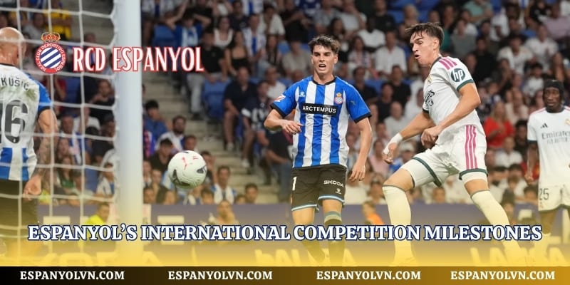 Espanyol’s international competition milestones