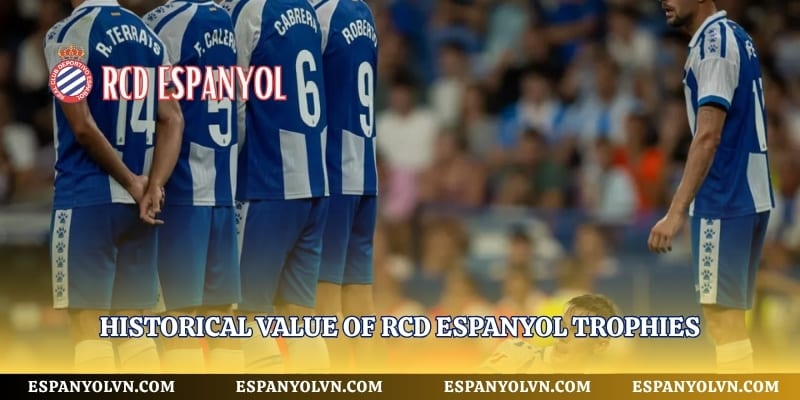 The historical value of RCD Espanyol trophies