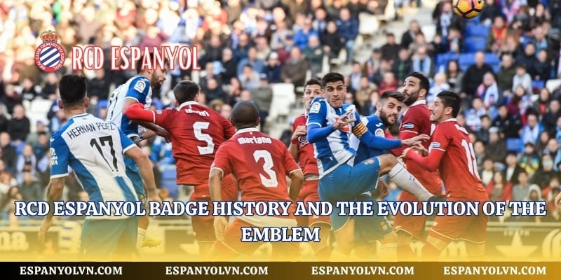 RCD Espanyol Badge History And The Evolution Of The Emblem