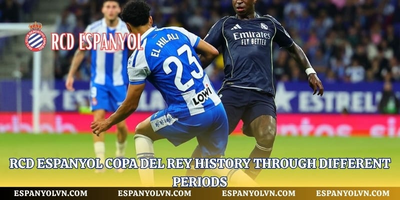 RCD Espanyol Copa del Rey history through different periods