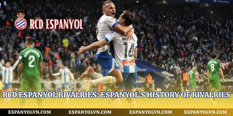 RCD Espanyol rivalries throughout different historical periods
