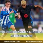 RCD Espanyol trophies And The Longer Journey Of Achievements